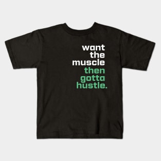 Just Hustle, Hustle for Muscle Kids T-Shirt